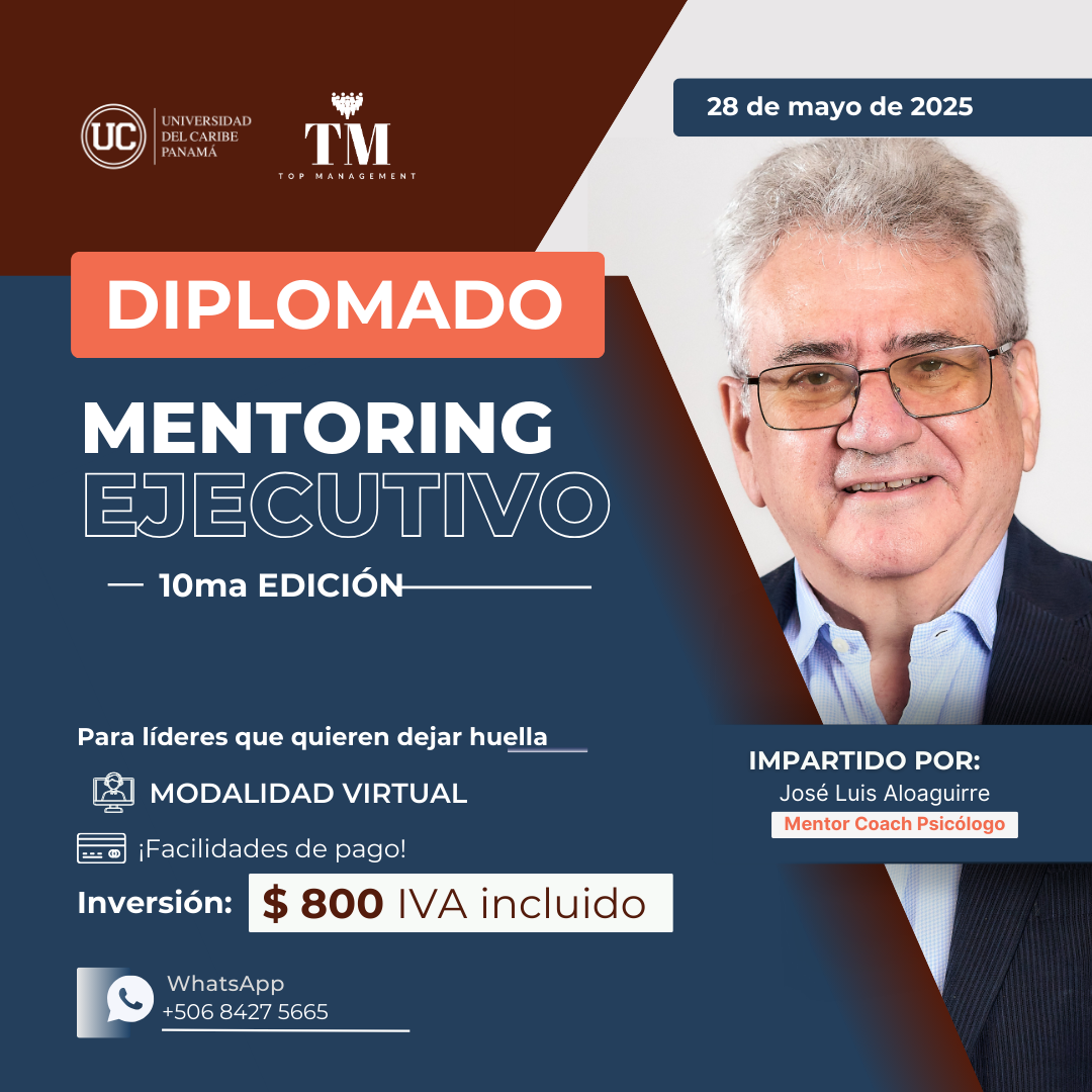 Diplomado MENTORING EJECUTIVO con titulación de la Universidad del Caribe, Panamá y Top Management